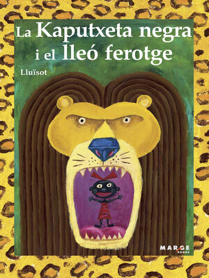 cover image of La Kaputxeta negra i el lleó ferotge
